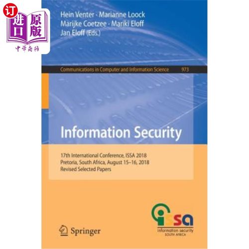 海外直订Information Security: 17th International Conference, Issa 2018, Pretoria, South  信息安全：第17届国际会议，