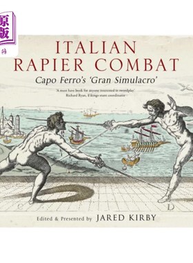 海外直订Italian Rapier Combat: Capo Ferro's 'Grand Simulacro' 意大利快速战斗