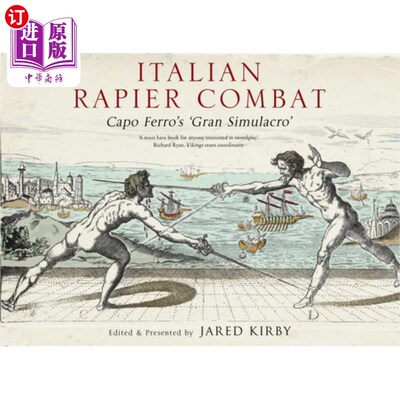 海外直订Italian Rapier Combat: Capo Ferro's 'Grand Simulacro' 意大利快速战斗