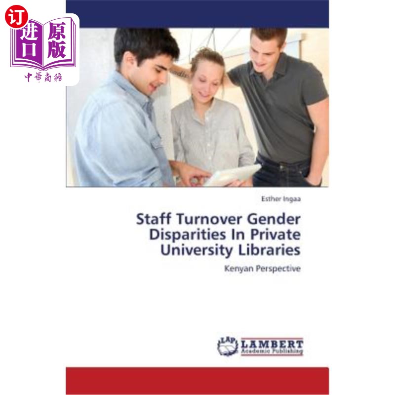 海外直订Staff Turnover Gender Disparities In Private University Libraries民办高校图书馆工作人员流动的性别差异