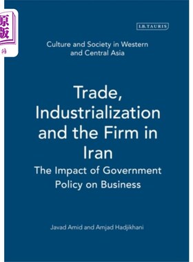 海外直订Trade, Industrialization and the Firm in Iran 伊朗的贸易、工业化与企业