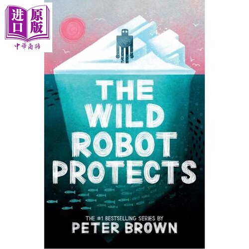 荒野机器人3 大字版 Large Print 凯迪克奖 The Wild Robot Protects 英文原版 Peter Brown 荒岛机器人的保护【中商原版】
