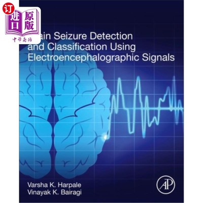 海外直订Brain Seizure Detection and Classification Using Eeg Signals 脑电信号检测与分类