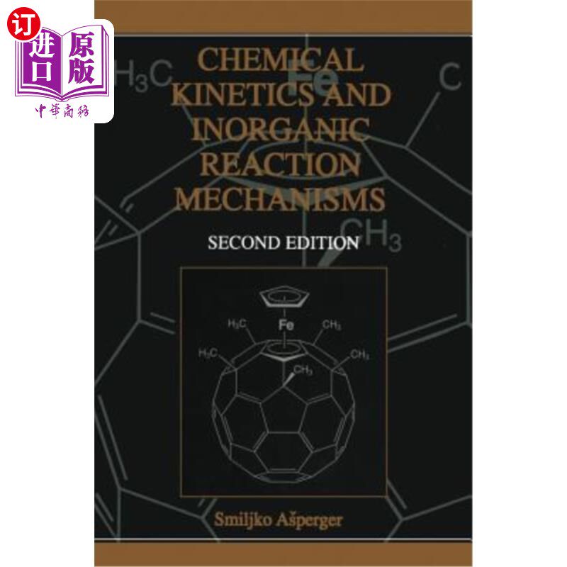 海外直订Chemical Kinetics and Inorganic Reaction Mechanisms 化学动力学与无机反应机理“，
