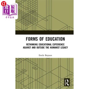 and Experience 海外直订Forms Outside 教育形式 Rethinking Education 与人文主义遗产相 Educational the Against