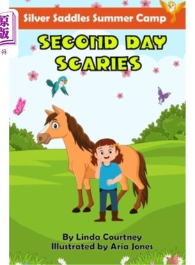 海外直订Second Day Scaries: A book about friendship, horses, and facing fears 《第二天恐惧》:一本关于友谊、马匹和面