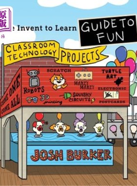 海外直订The Invent To Learn Guide To Fun: Makerspace, Classroom, Library, and Home STEM  发明学习乐趣指南：制造空间