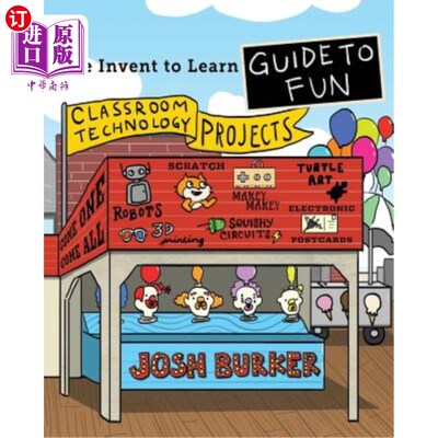 海外直订The Invent To Learn Guide To Fun: Makerspace, Classroom, Library, and Home STEM  发明学习乐趣指南：制造空间