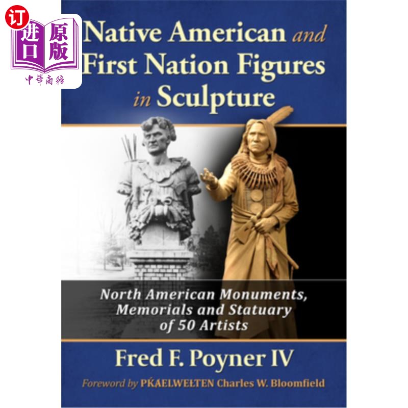 海外直订Native American and First Nation Figures in Sculpture: North American Monuments, 美洲原住民和第一民族的雕塑