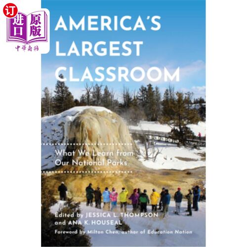 海外直订America's Largest Classroom: What We Learn from Our National Parks 美国最大的教室:我们从国家公园中学到了什
