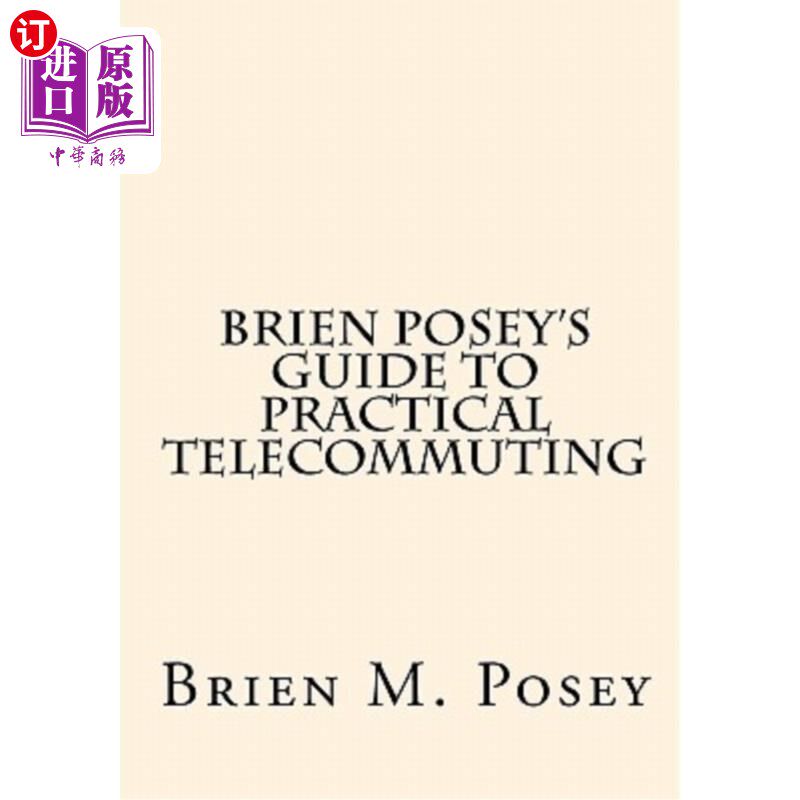 海外直订Brien Posey's Guide to Practical Telecommuting 布莱恩·波西的实际远程办公指南