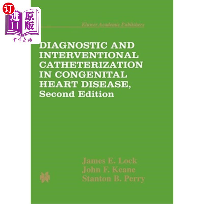海外直订医药图书Diagnostic and Interventional Catheterization in Congenital Heart Disease 先天性心脏病的诊断与介入治疗