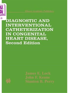 海外直订医药图书Diagnostic and Interventional Catheterization in Congenital Heart Disease 先天性心脏病的诊断与介入治疗