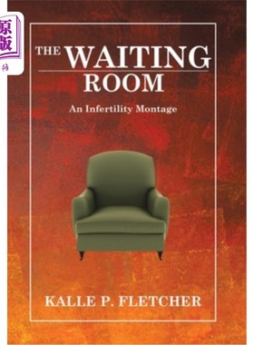 海外直订The Waiting Room: An Infertility Montage 候诊室:不孕症蒙太奇