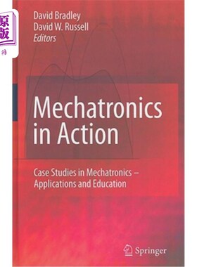 海外直订Mechatronics in Action: Case Studies in Mechatronics - Applications and Educatio 行动中的机电一体化：机电一体化