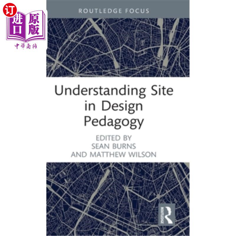 海外直订Understanding Site in Design Pedagogy 理解设计教学中的网站