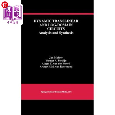 海外直订Dynamic Translinear and Log-Domain Circuits: Analysis and Synthesis 动态超线性和对数域电路的分析与综合