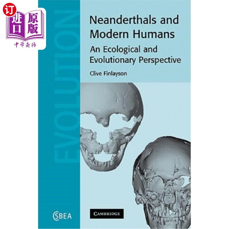 海外直订Neanderthals and Modern Humans: An Ecological and Evolutionary Perspective 尼安德特人和现代人:生态和进化的观点