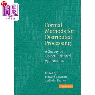海外直订Formal Methods for Distributed Processing: A Survey of Object-Oriented Approache 分布式处理的形式化方法：面