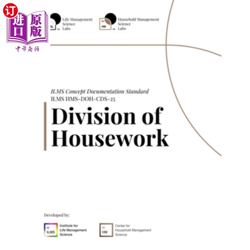 海外直订ILMS Concept Documentation Standard - Division of Housework (HMS-DOH-CDS-25) ILMS概念文档标准-家务分工（hms