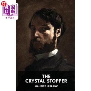 Maurice 水晶塞子 ：Mau Crystal Stopper novel the Leblanc mystery featuring adventures 海外直订The