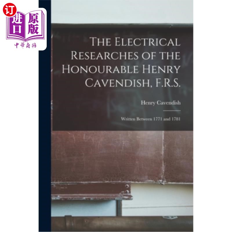 海外直订医药图书The Electrical Researches of the Honourable Henry Cavendish, F.R.S.: Written Bet 尊敬的亨利·卡文迪