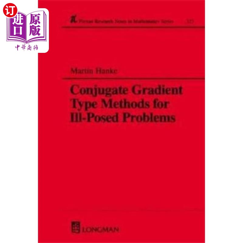 海外直订Conjugate Gradient Type Methods for Ill-Posed Pr... 不适定问题的共轭梯度型方法