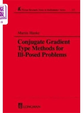 海外直订Conjugate Gradient Type Methods for Ill-Posed Pr... 不适定问题的共轭梯度型方法