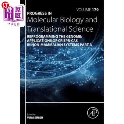 海外直订Reprogramming the Genome: Applications of Crispr-Cas in Non-Mammalian Systems Pa 基因组重编程:Cri