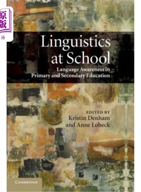 海外直订Linguistics at School: Language Awareness in Primary and Secondary Education 学校的语言学:中小学教育中的语