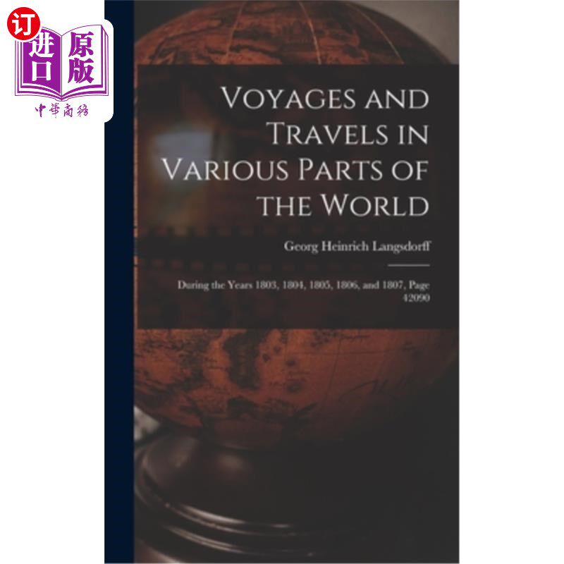 海外直订Voyages and Travels in Various Parts of the World: During the Years 1803, 1804,  世界各地的航行和旅行:1803