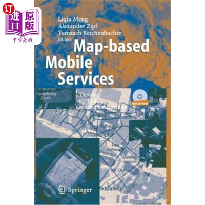 海外直订Map-Based Mobile Services: Theories, Methods and Implementations 基于地图的移动服务:理论、方法与实现