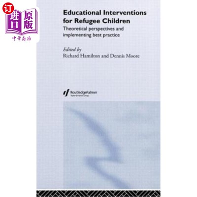 海外直订Educational Interventions for Refugee Children: Theoretical Perspectives and Imp 难民儿童的教育干预:理论视