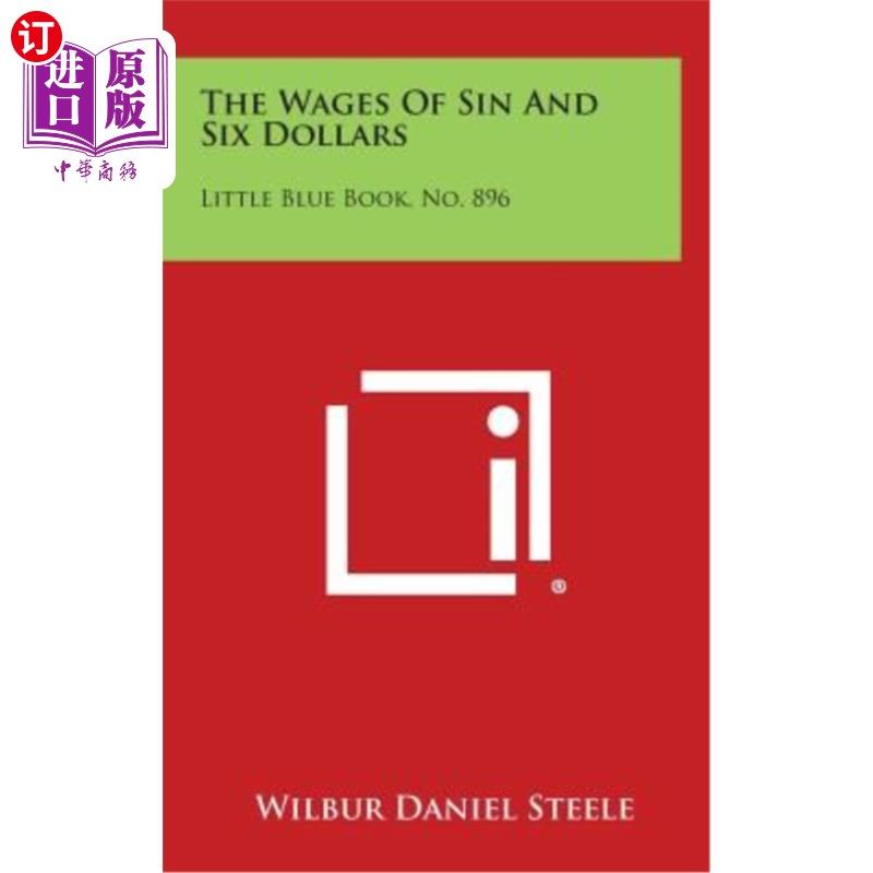 海外直订The Wages of Sin and Six Dollars: Little Blue Book, No. 896 《罪的工资和六美元:小蓝皮书》,第896号
