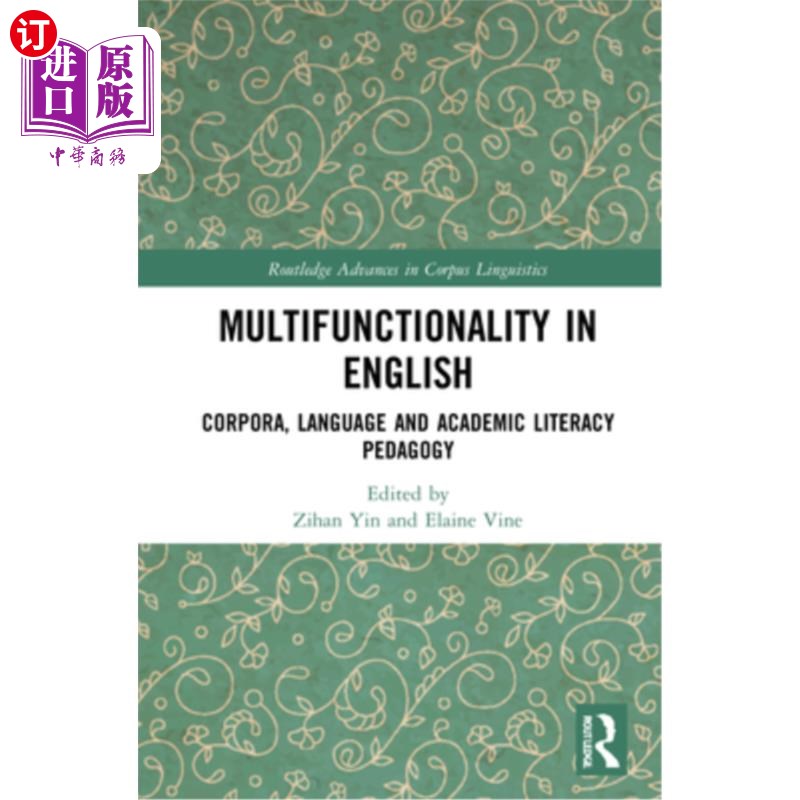 海外直订Multifunctionality in English: Corpora, Language and Academic Literacy Pedagogy 英语的多功能性:语料库、语言