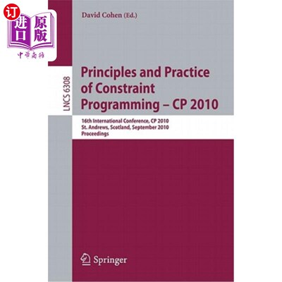 海外直订Principles and Practice of Constraint Programming - CP 2010: 16th International  约束编程的原则和实践——CP