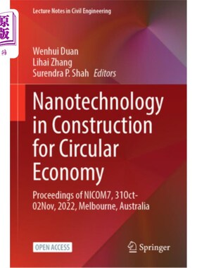 海外直订Nanotechnology in Construction for Circular Economy: Proceedings of Nicom7, 31oc 纳米技术在循环经济建设中的