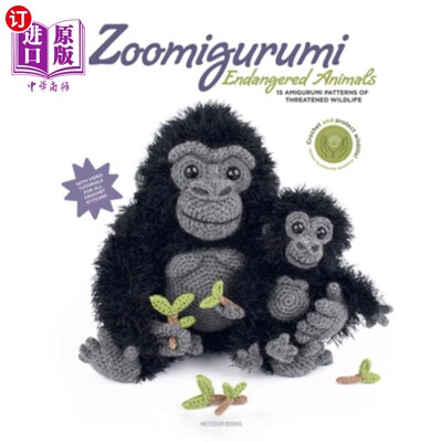海外直订Zoomigurumi Endangered Animals: 15 Amigurumi Patterns of Threatened Wildlife Vol Zoomigurum