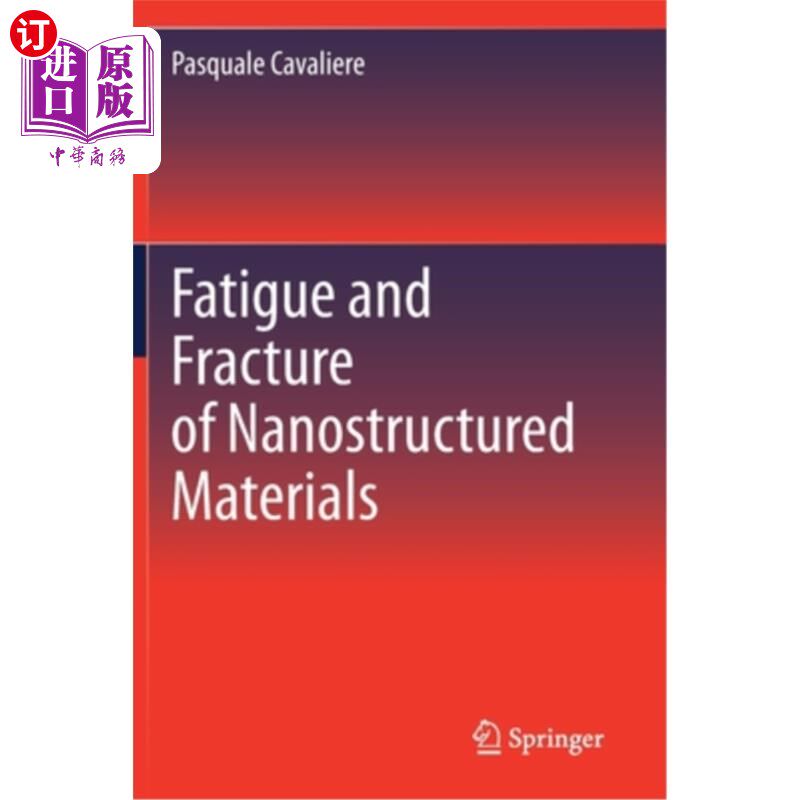 海外直订Fatigue and Fracture of Nanostructured Materials 纳米结构材料的疲劳与断裂