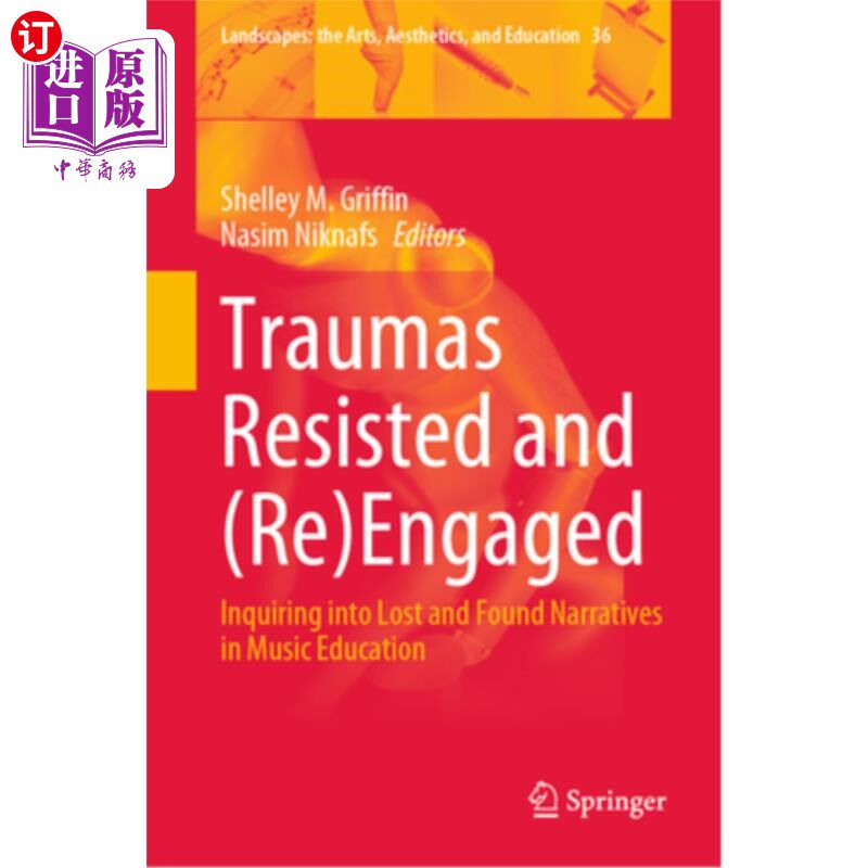 海外直订Traumas Resisted and (Re)Engaged: Inquiring Into Lost and Found Narratives in Mu 抵制和（重新）参与创伤：音