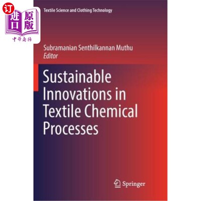 海外直订Sustainable Innovations in Textile Chemical Processes 纺织化学工艺的可持续创新