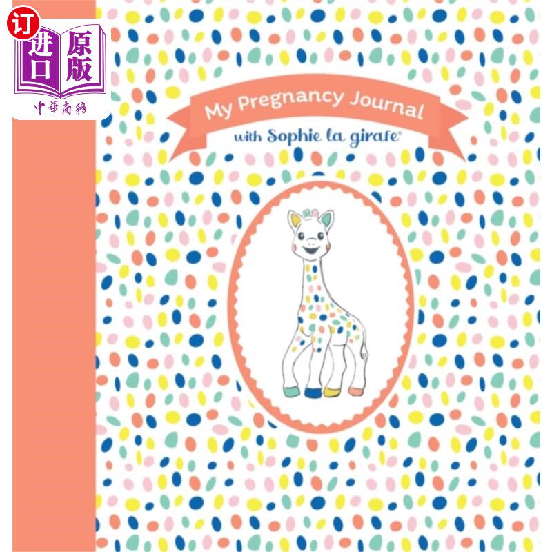 海外直订My Pregnancy Journal with Sophie la girafe®, Sec... 我的怀孕日记与苏菲拉长颈鹿®,第二版