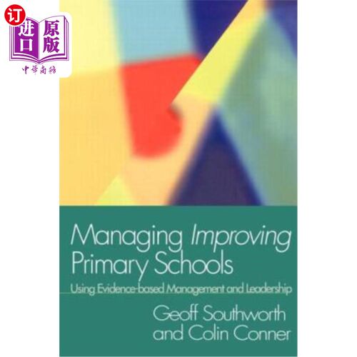 海外直订Managing Improving Primary Schools: Using Evidence-Based Management 改进小学管理：运用循证管理