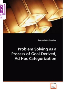 海外直订医药图书Problem Solving as a Process of Goal-Derived, Ad Hoc Categorization 问题解决是一个目标衍生的、特别