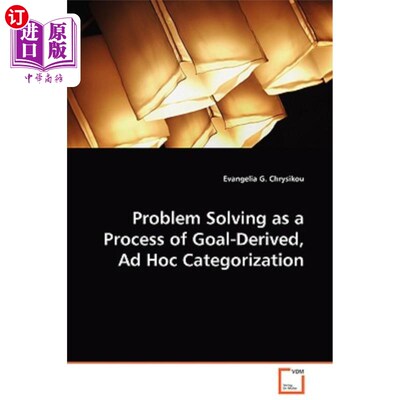 海外直订医药图书Problem Solving as a Process of Goal-Derived, Ad Hoc Categorization 问题解决是一个目标衍生的、特别