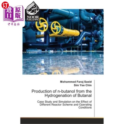 海外直订Production of n-butanol from the Hydrogenation of Butanal 丁醛加氢制正丁醇