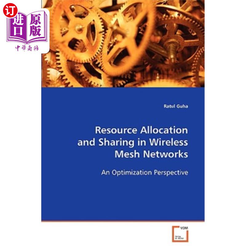 海外直订Resource Allocation and Sharing in Wireless Mesh Networks 无线网状中的资源分配与共享