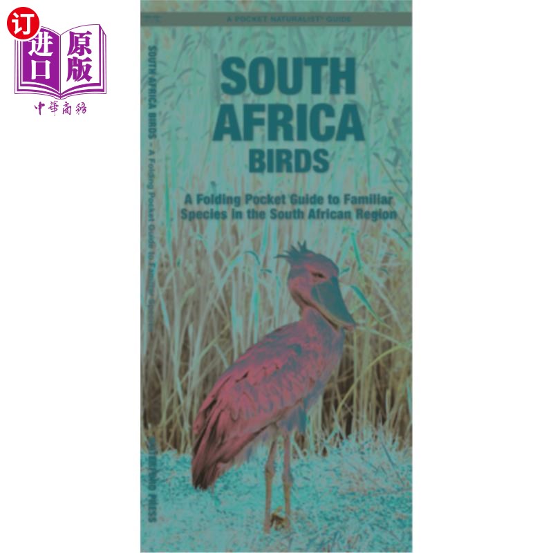 海外直订South Africa Birds: A Folding Pocket Guide to Familiar Species in the South Afri 南非鸟类:南非地区常见鸟类