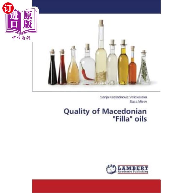 海外直订Quality of Macedonian Filla oils 马其顿菲拉油的质量