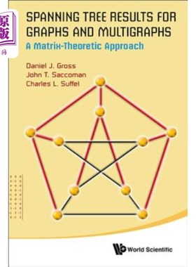 海外直订Spanning Tree Results for Graphs and Multigraphs: A Matrix-Theoretic Approach 图和多重图的生成树结果：矩阵